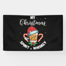 My Christmas Spirit Is Whiskey Drinking