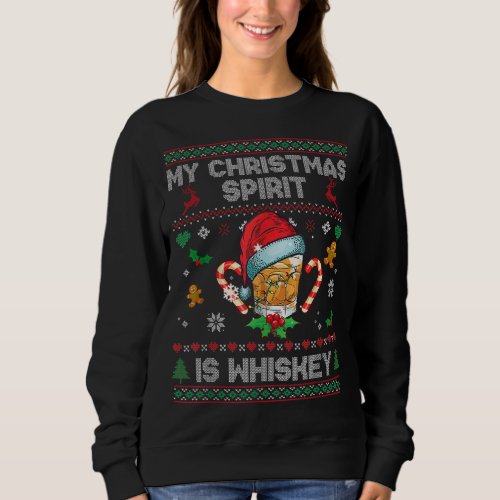 My Christmas Spirit Is Whiskey Ugly Sweater Merry 
