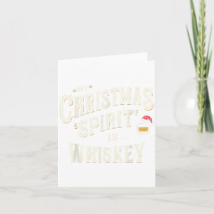 My Christmas Srit Is Whiskey Funny Xmas Whisky Dri Card