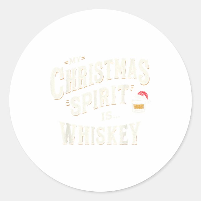 My Christmas Srit Is Whiskey Funny Xmas Whisky Dri Classic Round Sticker (Front)