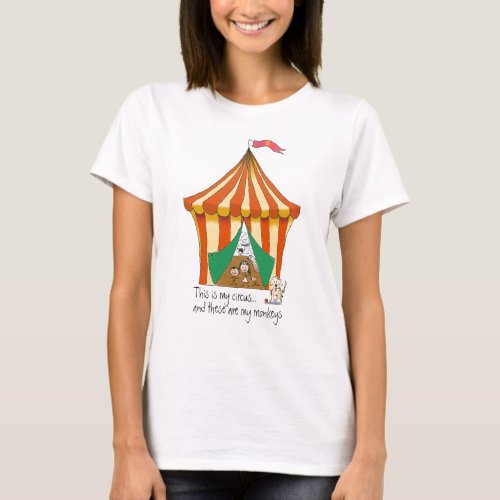 My Circus My Monkeys colorful fun family T_Shirt