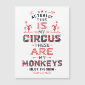 My Circus My Monkeys Magnet (Front)