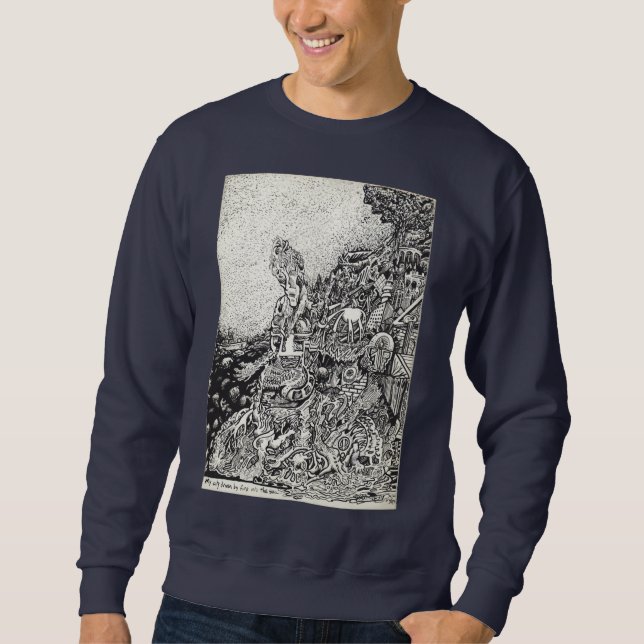 My city driven by fire into the sea sweatshirt (Front)
