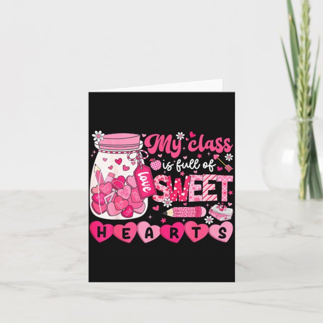 My Cl Is Full Of Sweet Hearts Teacher Valentine Me Card (Front)