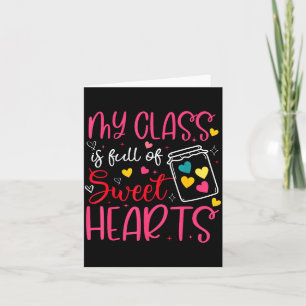 My Cl Is Full Of Sweet Hearts Valentine Teacher Bo Card