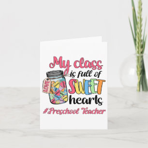 My Cl Is Full Of Sweethearts Preschool Teacher Val Card