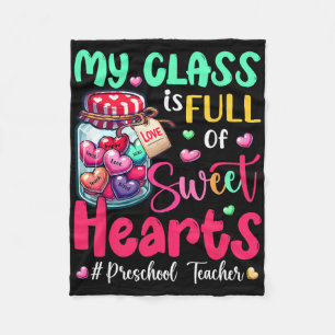 My Cl Is Full Of Sweethearts Preschool Teacher Val Fleece Blanket