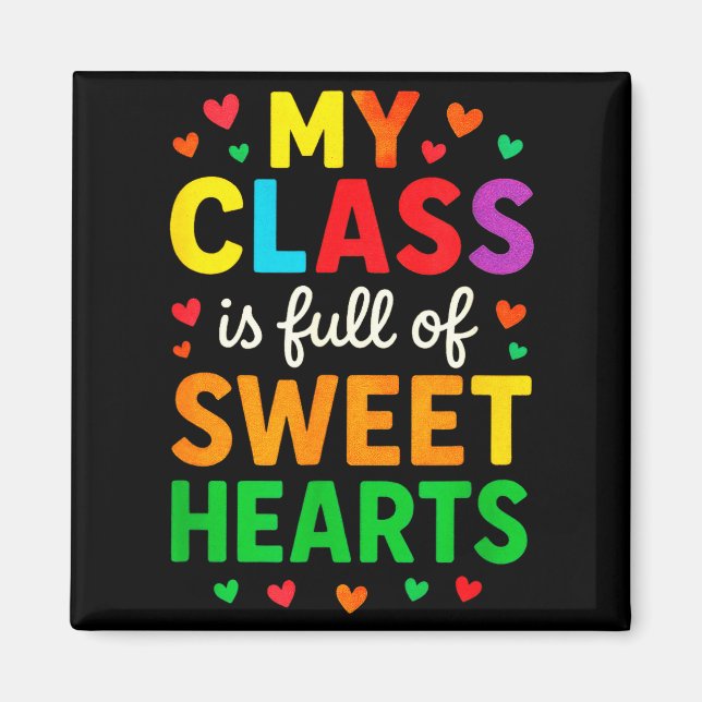 My Cl Is Full Of Sweethearts - Teachers Valentines Magnet (Front)