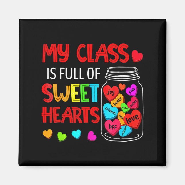 My Cl Is Full Of Sweethearts Valentines Day F  Magnet (Front)