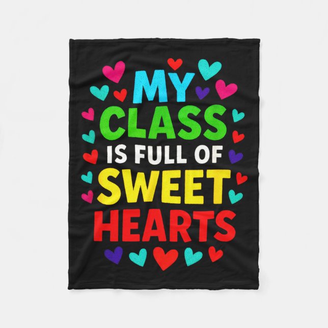 My Cl Is Full - Teachers Valentines School Love  Fleece Blanket (Front)