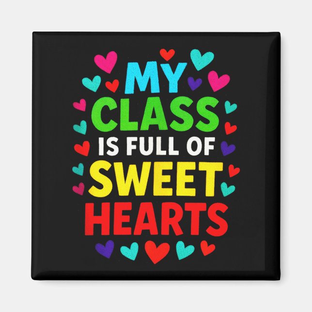 My Cl Is Full - Teachers Valentines School Love Ta Magnet (Front)
