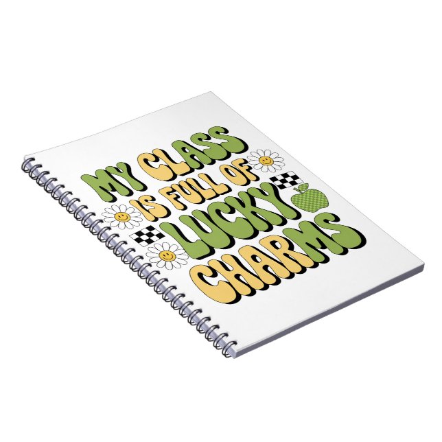 My Class Is Full Of Lucky Charms Patricks Teacher Notebook (Right Side)