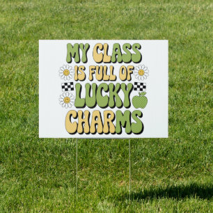 My Class Is Full Of Lucky Charms Patricks Teacher Sign