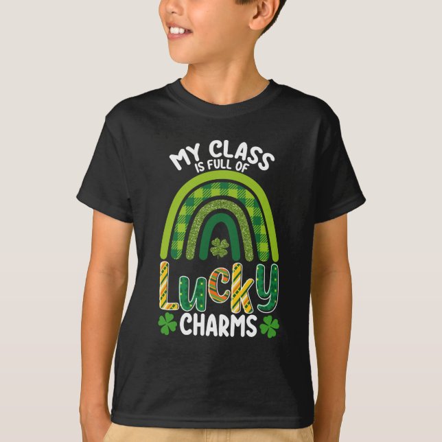 My Class Is Full Of Lucky Charms St Patrick's Day T-Shirt (Front)