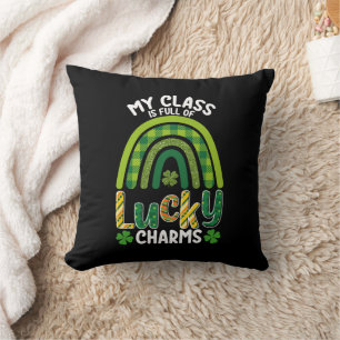 My Class Is Full Of Lucky Charms St Patrick's Day Throw Pillow