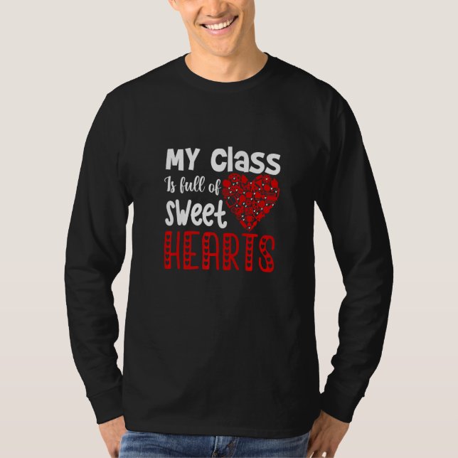 My Class Is Full Of Sweet Hearts, Teachers Valenti T-Shirt (Front)