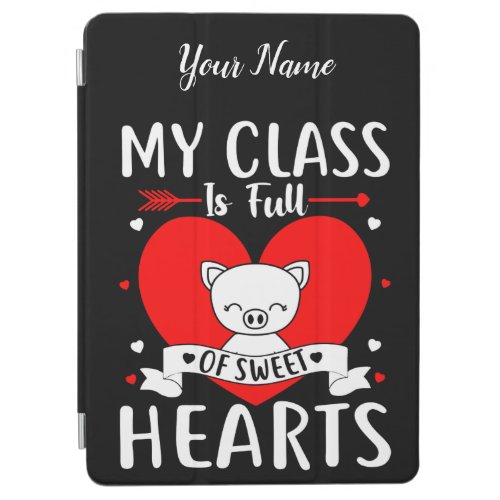 My Class Is Full Of Sweet Hearts Valentine iPad Air Cover