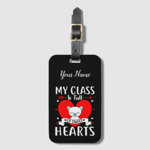My Class Is Full Of Sweet Hearts Valentine Luggage Tag