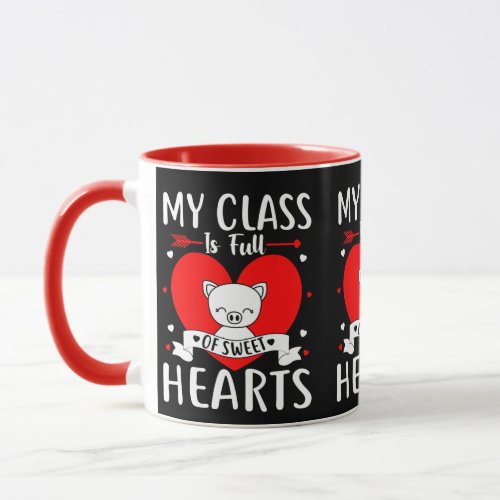 My Class Is Full Of Sweet Hearts Valentine Mug