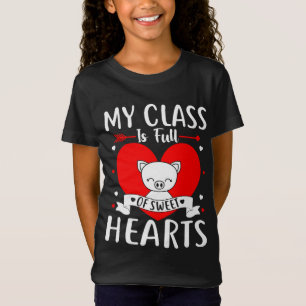 My Class Is Full Of Sweet Hearts Valentine T-Shirt