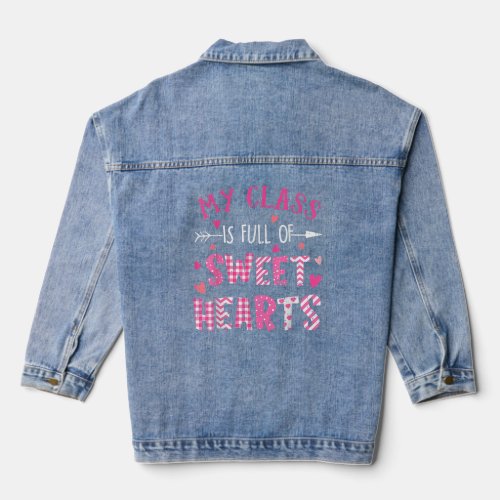 My Class Is Full Of Sweet Hearts Valentines Day  Denim Jacket