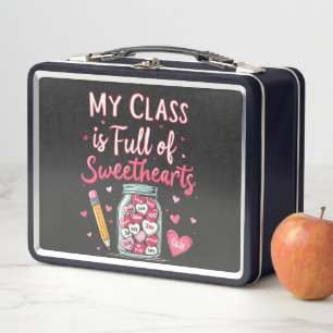 My Class Is Full of Sweethe arts Valentine Teacher Metal Lunch Box
