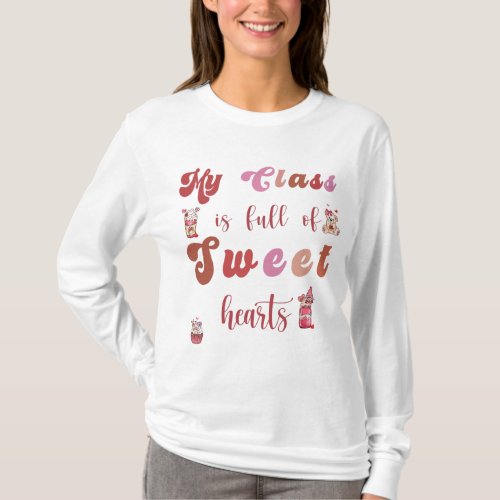 My Class Is Full Of Sweethearts Groovy Retro T_Shirt