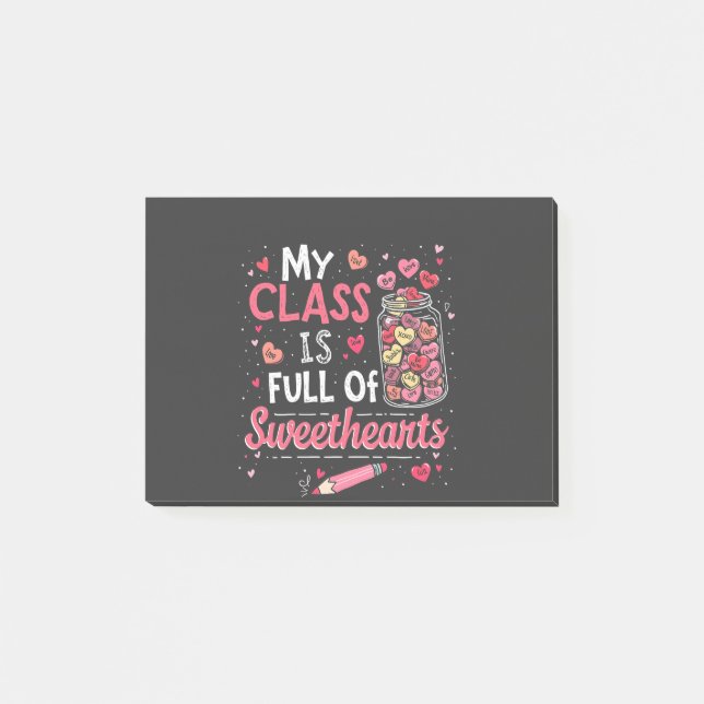 My Class Is Full of Sweethearts Teacher Valentine  Post-it Notes (Front)