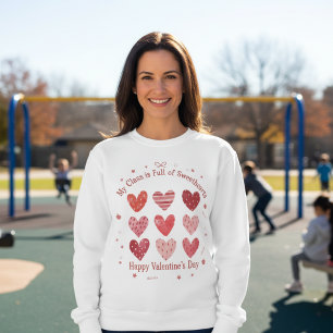 My Class Is Full of Sweethearts Teacher Valentine Sweatshirt
