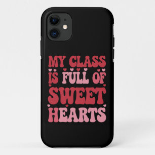My Class is Full of Sweethearts Valentine's Day iPhone 11 Case