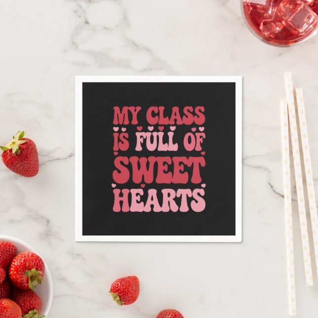 My Class is Full of Sweethearts Valentine's Day  Napkins (Insitu)