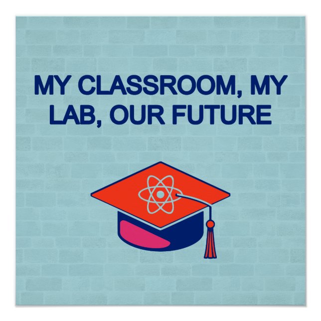 My Classroom My Lab: Inspiring Our Future Poster (Front)