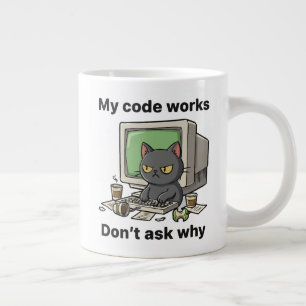 My code works Don't ask why Giant Coffee Mug