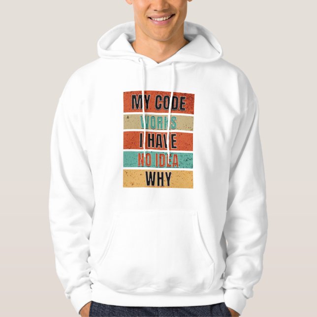 My Code Works Programmer  Hoodie (Front)