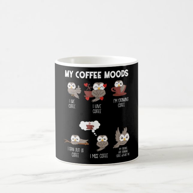 My Coffee Moods Owl Gift Owl Lovers Coffee Gift Coffee Mug (Center)
