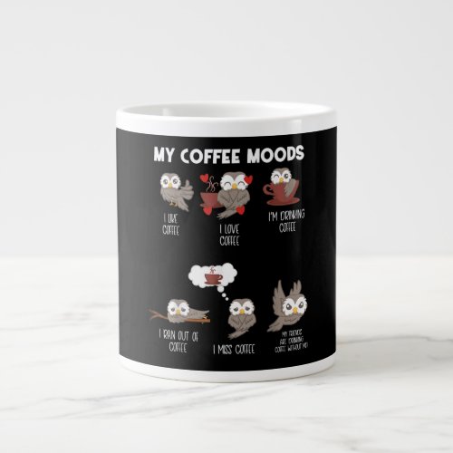 My Coffee Moods Owl Gift Owl Lovers Coffee Gift Giant Coffee Mug
