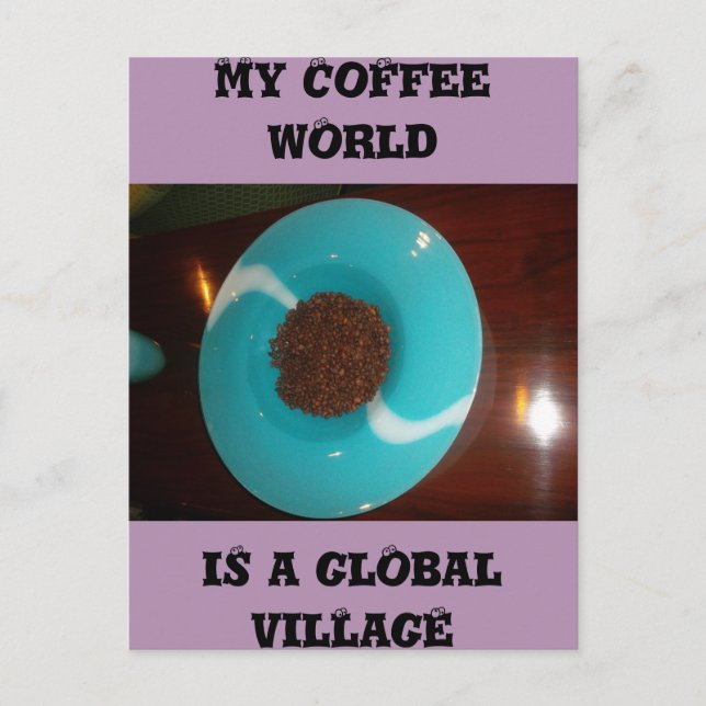 My Coffee world is a global village cards (Front)