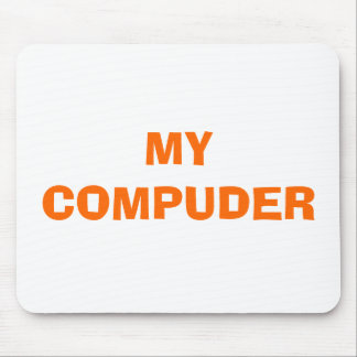 MY COMPUDER MOUSE PAD