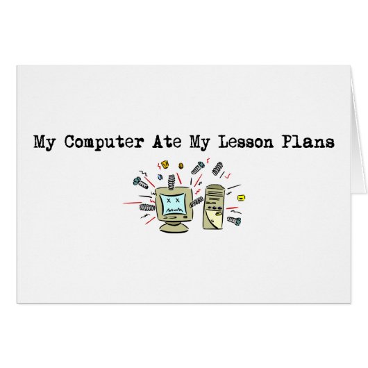 My Computer Ate My Lesson Plans Cards (Front Horizontal)