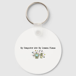 My Computer Ate My Lesson Plans Keychain