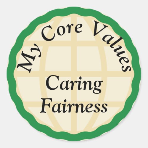 My Core Values _ Caring Fairness Classic Round Sticker