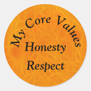 My Core Values - Honesty Respect Classic Round Sticker