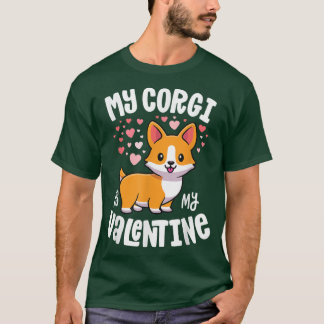 My Corgi Is My Valentine Dog Lover Kawaii Valentin T-Shirt