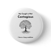 My Cough is Not Contagious - Lung Condition Button