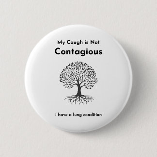 My Cough is Not Contagious - Lung Condition Button