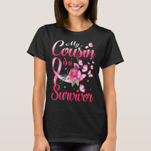 My Cousin Is A Survivor Breast Cancer Awareness Bu T-Shirt