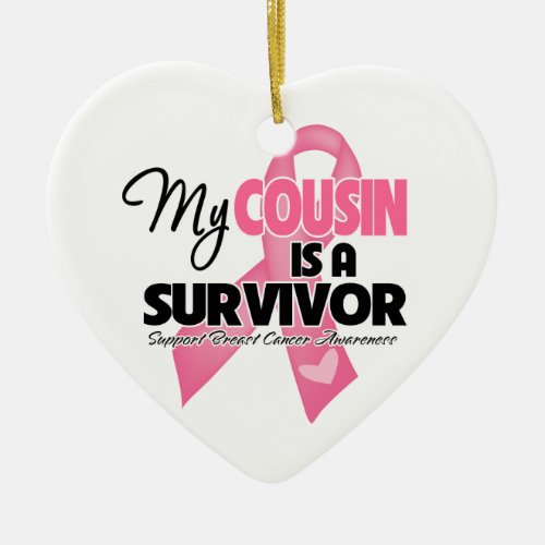 My Cousin is a Survivor _ Breast Cancer Ceramic Ornament