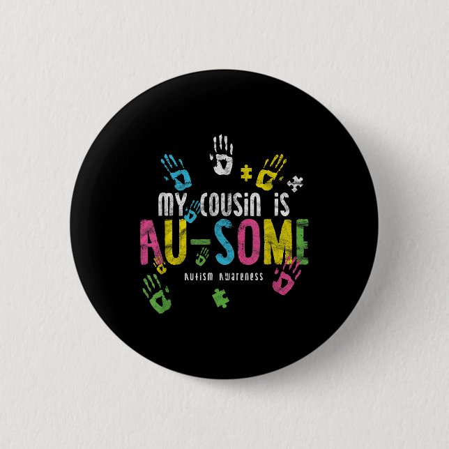 My Cousin Is Au-some _ Autism Awareness  Button (Front)