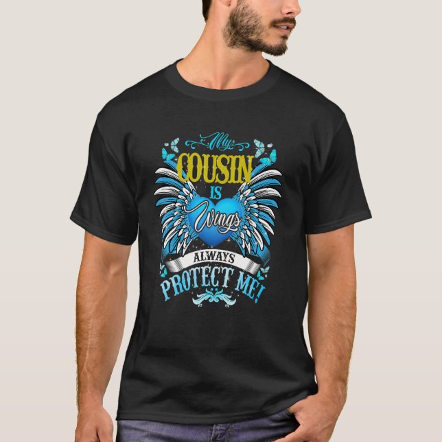 My Cousin Is My Guardian Angel In Heaven  Missed M T-Shirt (Front)