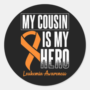 My Cousin My Hero Leukemia Cancer Leukemia Awarene Classic Round Sticker